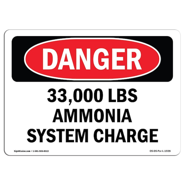 Safety Sign, OSHA Danger, 7" Height, 10" Width, Aluminum, 33000 Lbs Ammonia System Charge, Landscape
